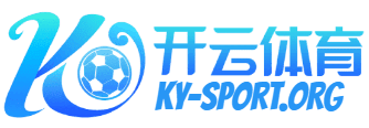 开云体育(官网)APP下载-KAIYUN SPORTS